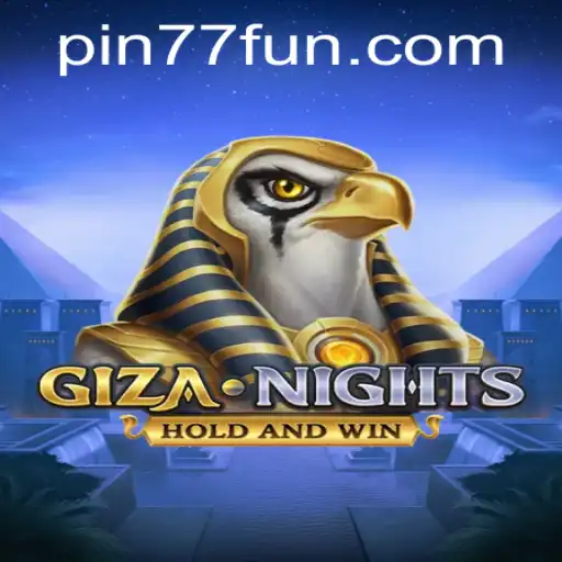 Explore the Thrilling World of GizaNights with PIN77.COM