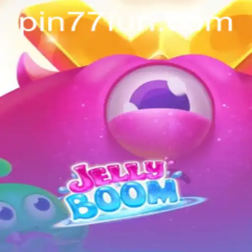 Dive into the Exciting World of JellyBoom on PIN77.COM
