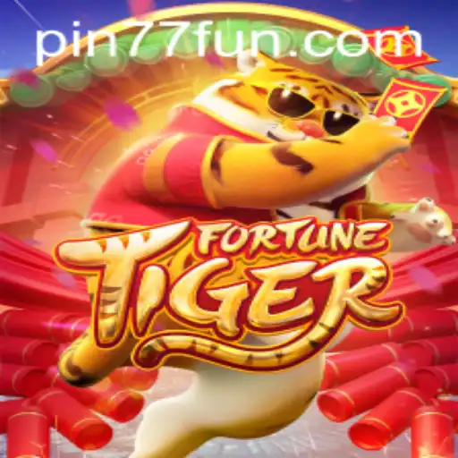Exploring the Thrills of FortuneTiger: A Guide to Gameplay and Strategies with PIN77.COM