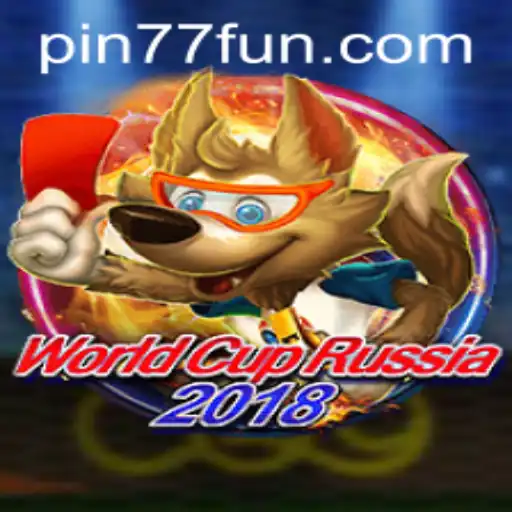 Exploring the Thrills of WorldCupRussia2018 at PIN77.COM